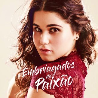 Foto da capa: Embriagados de Paixão