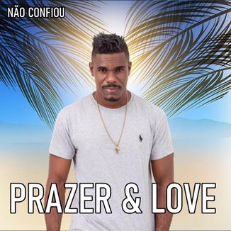 Foto da capa: PRAZER & LOVE EP