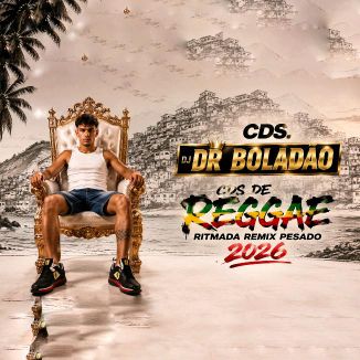 Foto da capa: CDS DJ DR BOLADÃO feat. MC Poze, MC Tuto, Meno K, MC Negão, MC Ryan SP – Reggae Remix 2026