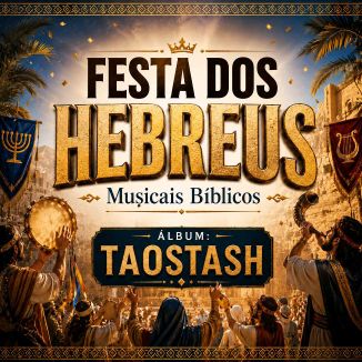 Foto da capa: TAOSTASH - Musicais Bíblicos