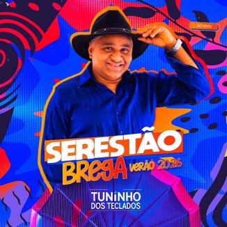 Foto da capa: CD TUNINHO DOS TECLADOS SERESTA BREGA VERÃO 2026 AO VIVO EM FORTALEZA