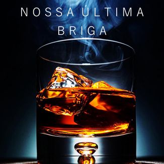 Foto da capa: Nossa última briga