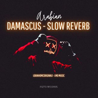 Foto da capa: Arabian Damascus - Slow Reverb