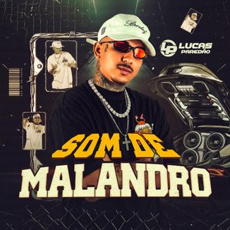 Foto da capa: LUCAS PAREDÃO SOM DE MALANDRO