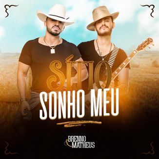 Foto da capa: Sítio Sonho Meu - Brenno e Matheus
