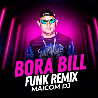 Foto da capa: Funk Bora Bill