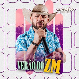 Foto da capa: VERÃO DO ZM-ZÉ MACEDO E FORRÓBOM