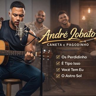Foto da capa: André Lobato - Caneta e Pagodinho