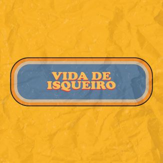 Foto da capa: Vida de Isqueiro