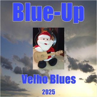 Foto da capa: Blue-Up 2025 Velho Blues