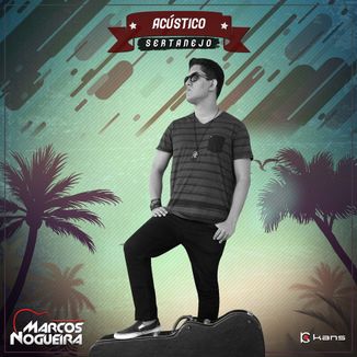 Foto da capa: Marcos Nogueira - Acústico: Sertanejo (Vol. 1)