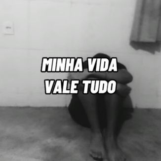 Foto da capa: Minha Vida Vale Tudo