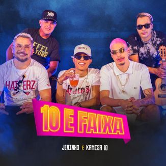 Foto da capa: 10 e Faixa - Kamisa 10 e Jeninho