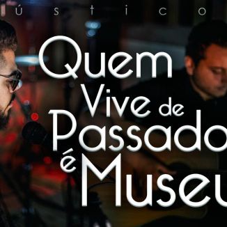 Foto da capa: Quem vive de passado é museu