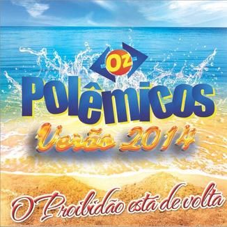 Foto da capa: Verão 2014 O Proibidão Está de Volta