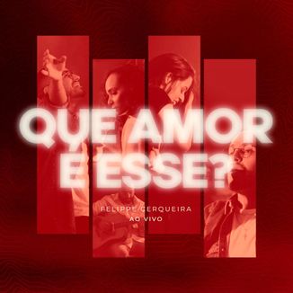 Foto da capa: Que Amor É Esse?