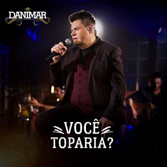 Foto da capa: Você Toparia?