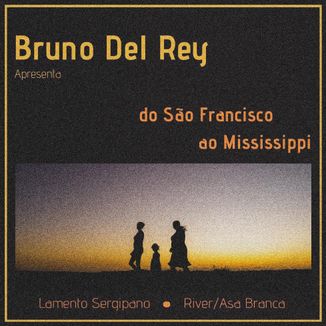 Foto da capa: Do São Francisco ao Mississippi