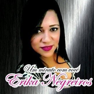 Foto da capa: ERIKA NEGREIROS 3