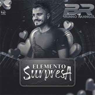Foto da capa: Elemento Supresa - Brunno Ranngel