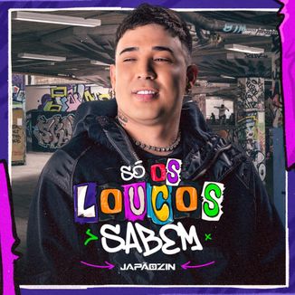 Foto da capa: Só Os Loucos Sabem