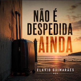 Foto da capa: Não é Despedida Ainda