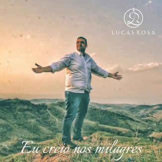 Foto da capa: Eu Creio Nos Milagres