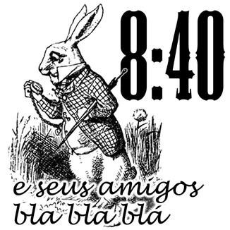 Foto da capa: 8h40 e seus amigos blablablá (demo)