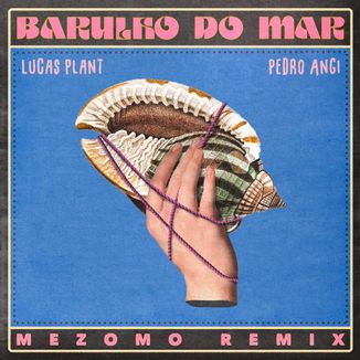 Foto da capa: Barulho do Mar Mezomo Remix