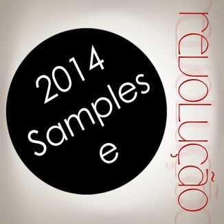 Foto da capa: 2014 Samples e Revolução