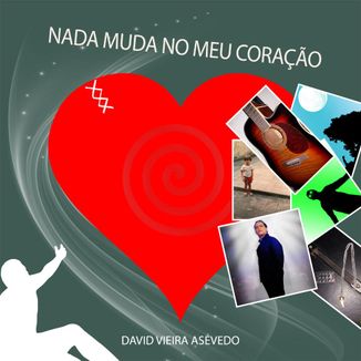 Foto da capa: Nada Muda No Meu Coração