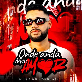 Foto da capa: Onde Anda Meu Amor