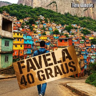 Foto da capa: Favela 40 Graus