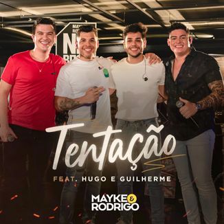 Foto da capa: Tentação - Part. Hugo e Guilherme
