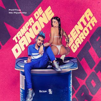 Foto da capa: Tampa de Danone x Senta Garota