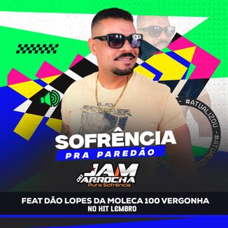 Foto da capa: Sofrencia Pra Paredao