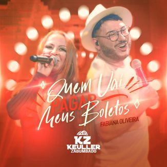 Foto da capa: Quem Vai Pagar Meus Boletos - Keuller Zabumbado, Fabiana Oliveira