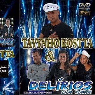 Foto da capa: Tavynho Kostta & Delírios da Noite