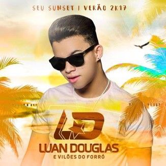 Foto da capa: Cd promocional- Seu sunset verão 2017