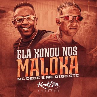 Foto da capa: Ela Xonou Nos Maloka