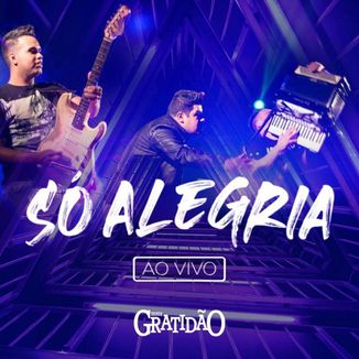 Foto da capa: Só Alegria - Ao Vivo