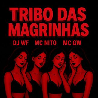 Foto da capa: Tribo das Magrinhas