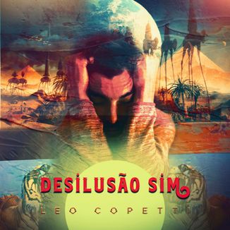 Foto da capa: Desilusão Sim - Leo Copetti