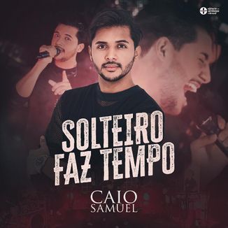Foto da capa: Solteiro Faz Tempo