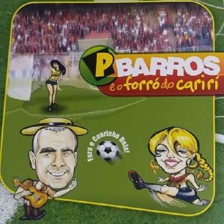 Foto da capa: P Barros e o forró do Cariri