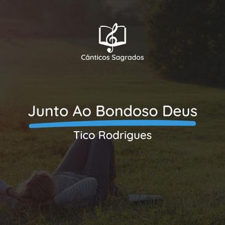 Foto da capa: Junto ao Bondoso Deus