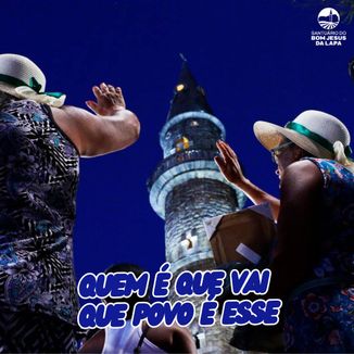 Foto da capa: Quem é Que Vai / Que Povo é esse