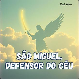 Foto da capa: São Miguel, Defensor do Céu
