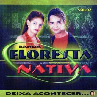Foto da capa: Floresta Nativa - Vol 02 (Deixa Acontecer)