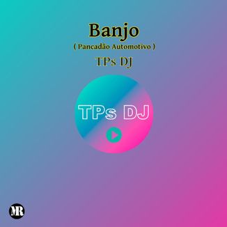 Foto da capa: Banjo (Pancadão Automotivo)